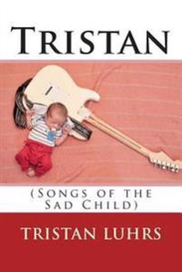 Tristan: (Songs of the Sad Child)