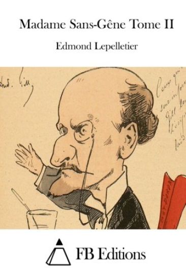 Madame Sans-Gêne Tome II