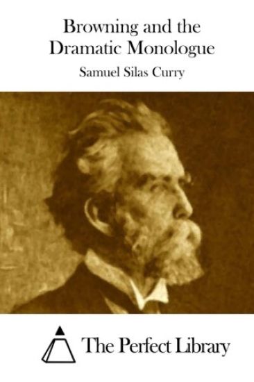 Browning and the Dramatic Monologue