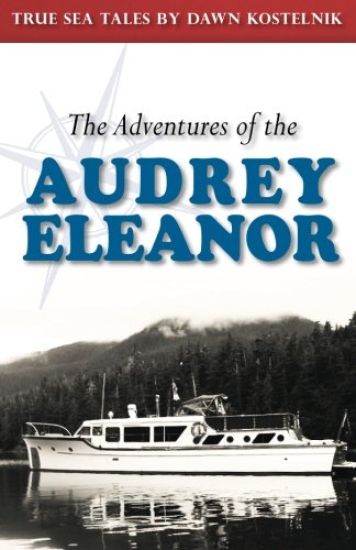 The Adventures of the Audrey Eleanor: True Sea Tales