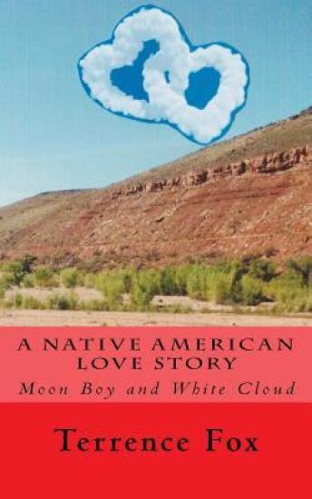 A Native American Love Story: Moon Boy and White Cloud