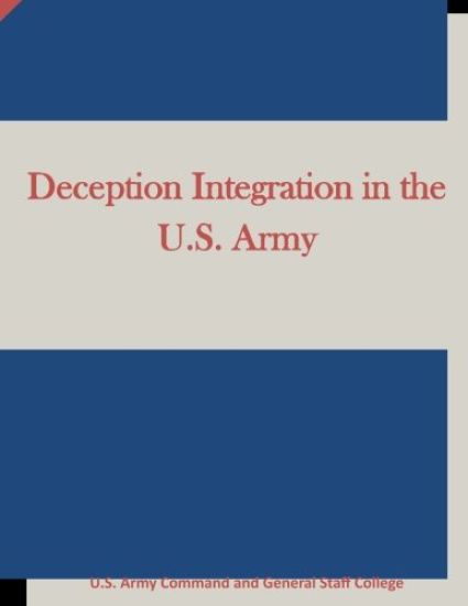 Deception Integration in the U.S. Army
