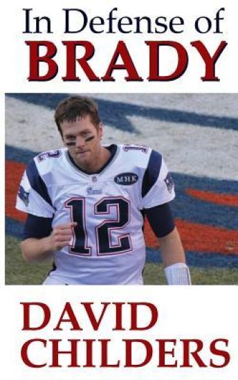 In Defense of Brady: Evaluating His Place in NFL History
