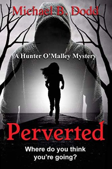 Perverted: A Hunter O'Malley Mystery: Book Two