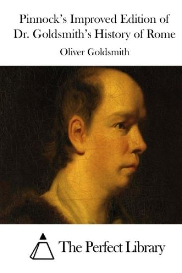 Pinnock's Improved Edition of Dr. Goldsmith's History of Rome