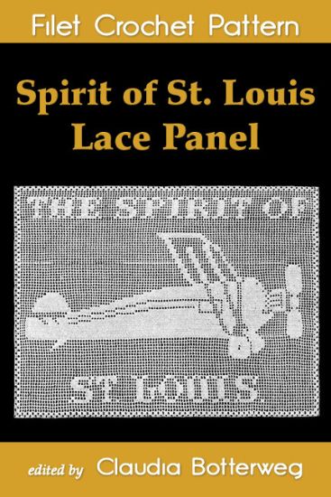 Spirit of St. Louis Lace Panel Filet Crochet Pattern: Complete Instructions and Chart