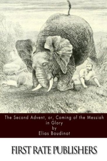 The Second Advent, or, Coming of the Messiah in Glory