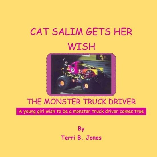 Cat Salim Gets Her Wish The Monster Truck Driver: A young girl wish to be a monster truck driver comes true
