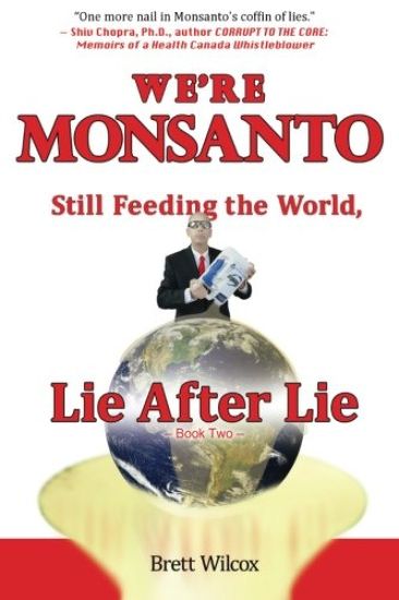We're Monsanto: Still Feeding the World, Lie After Lie