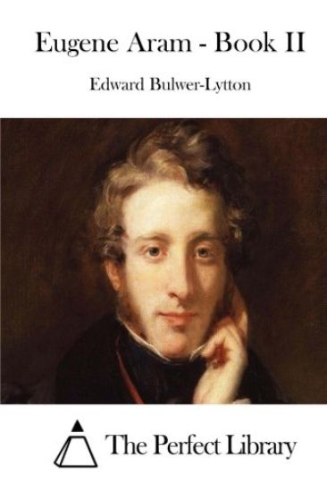 Eugene Aram - Book II