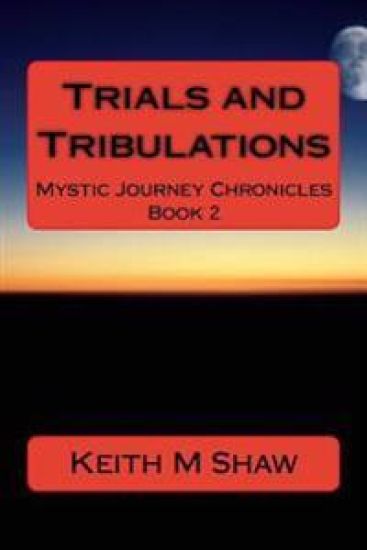 Trials and Tribulations: Mystic Journey Chronicles