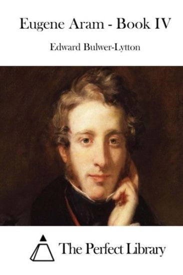 Eugene Aram - Book IV