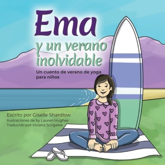 Ema y un verano inolvidable: Un cuento de verano de yoga para niños