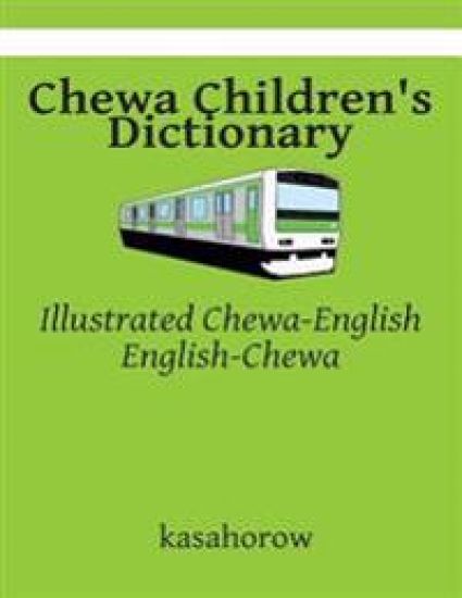 Chewa Children's Dictionary: Illustrated Chewa-English, English-Chewa