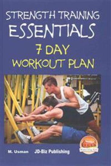 Strength Training Essentials - 7 Day Workout Plan