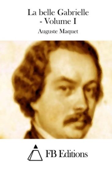 La belle Gabrielle - Volume I