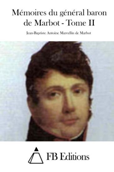 Mémoires du général baron de Marbot - Tome II