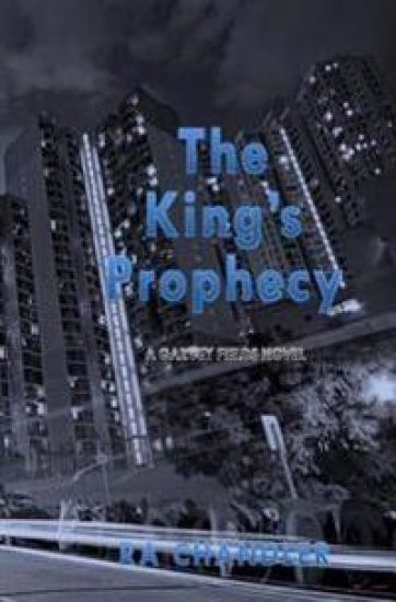 The King's Prophecy: A Garvey Fields Mystery