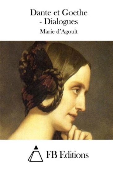 Dante et Goethe - Dialogues
