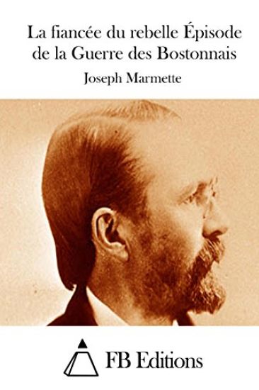 La fiancée du rebelle Épisode de la Guerre des Bostonnais