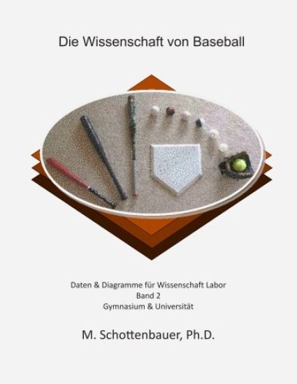 Die Wissenschaft von Baseball: Band 2: Daten & Diagramme für Wissenschaft Labor