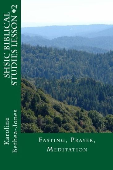 S.H.S.I.C. MINISTRY LESSON #2 February 2, 2013 Fasting/Yoga/Meditation