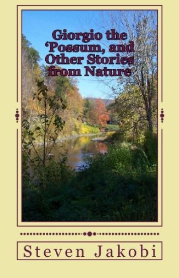 Giorgio the 'Possum, and Other Stories from Nature