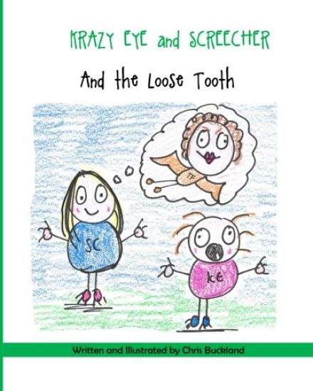 Krazy Eye, Screecher and The Loose Tooth: A Krazy Eye story