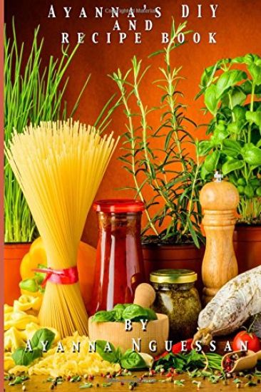 Ayanna's DIY and Recipe Book