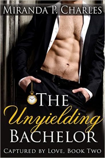 The Unyielding Bachelor (Captured by Love Book 2)