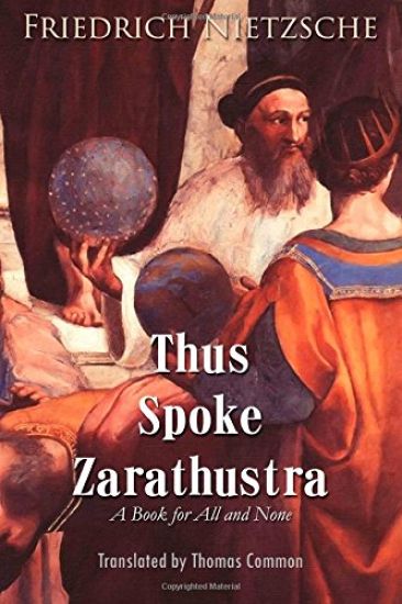 Thus Spoke Zarathustra: A Book for All and None