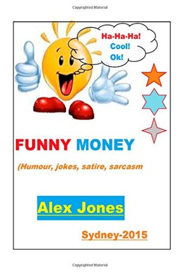 FUNNY MONEY (Humour, Jokes, Satire, Sarcasm)