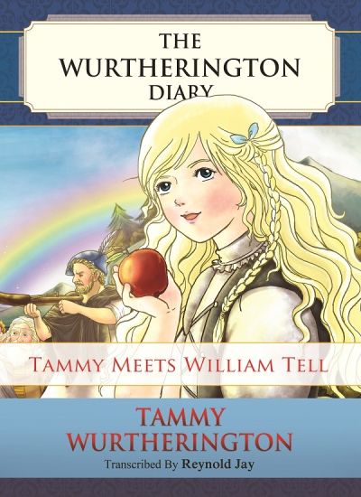 Tammy Meets William Tell: Unabridged Full Color Edition