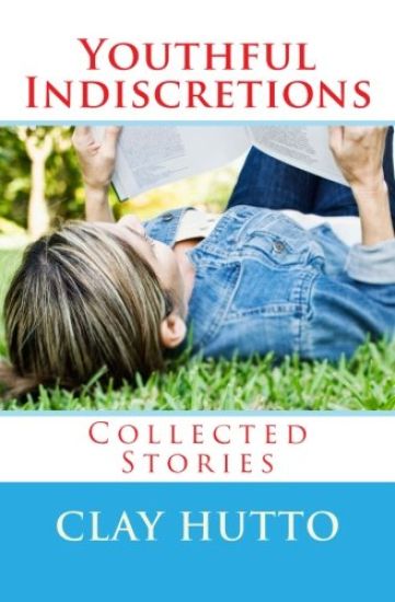 Youthful Indiscretions: Collected Stories