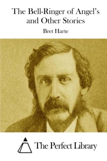 The Bell-Ringer of Angel's and Other Stories