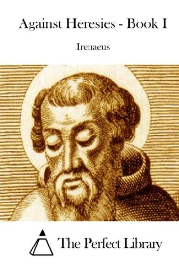 Against Heresies - Book I