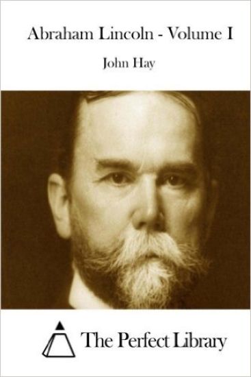 Abraham Lincoln - Volume I