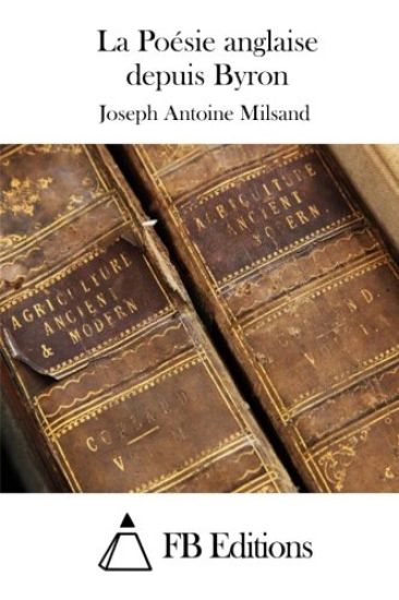 La Poésie anglaise depuis Byron