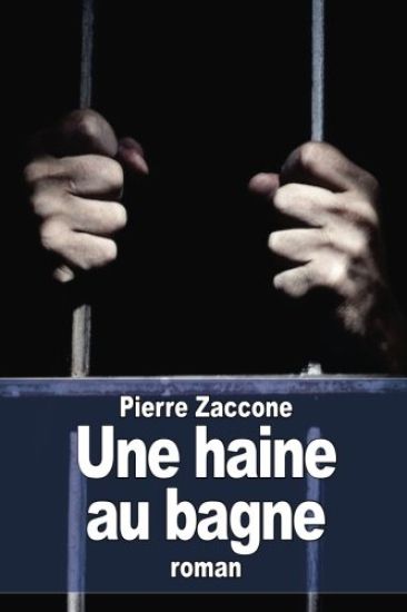 Une haine au bagne