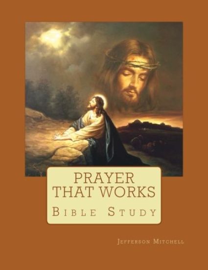 Prayer That Works: Bible Study