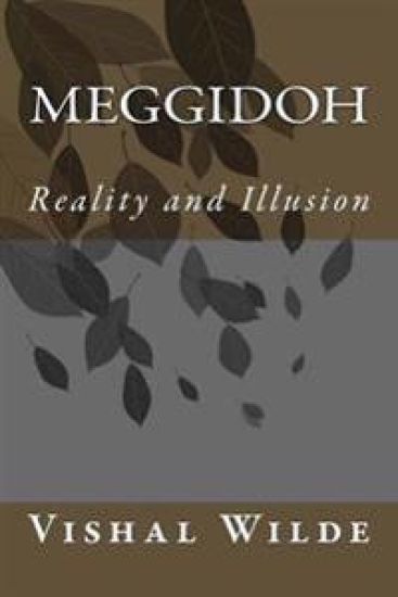 Meggidoh: Reality and Illusion