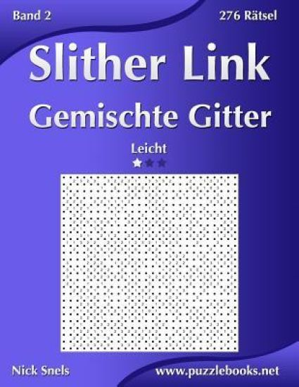 Slither Link Gemischte Gitter - Leicht - Band 2 - 276 Rätsel