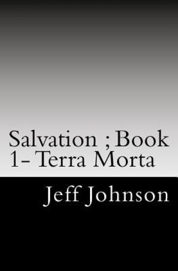 Salvation: Terra Morte: Book One