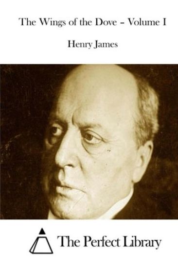 The Wings of the Dove - Volume I