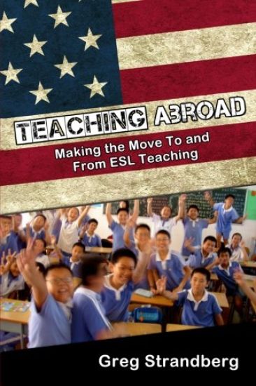 Teaching Abroad: Making the Move To and From ESL Teaching