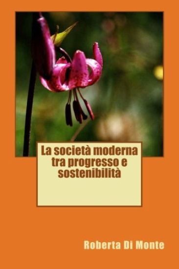La società moderna tra progresso e sostenibilità