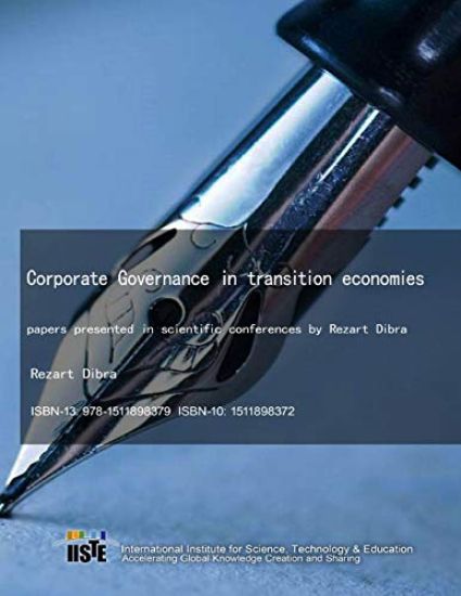 Corporate Governance in transition economies: papers presented in scientific conferences by Rezart Dibra