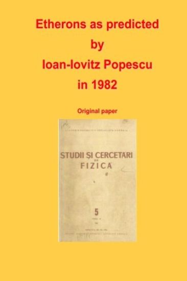 Etherons as predicted by Ioan-Iovitz Popescu in 1982