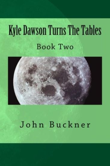 Kyle Dawson Turns The Tables: Book Two