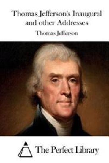 Thomas Jefferson's Inaugural and other Addresses